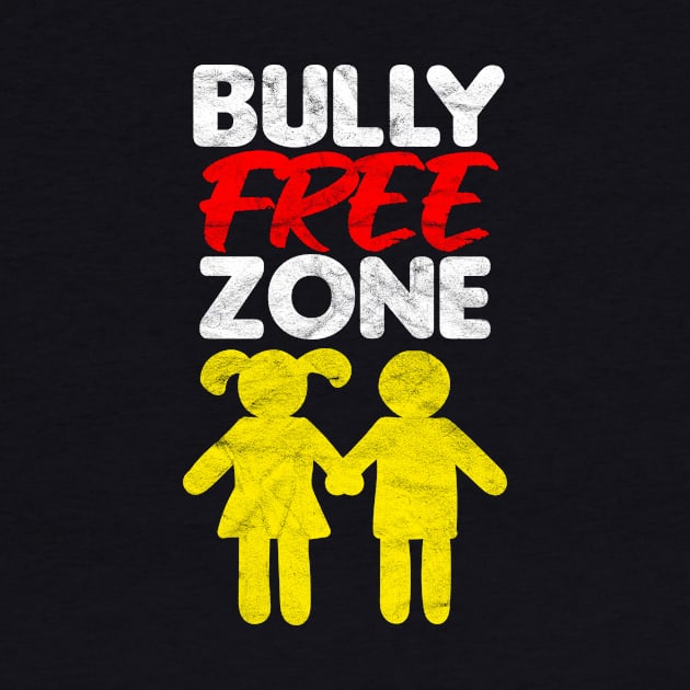 ANTI BULLY - Bully Free Zone by AlphaDistributors